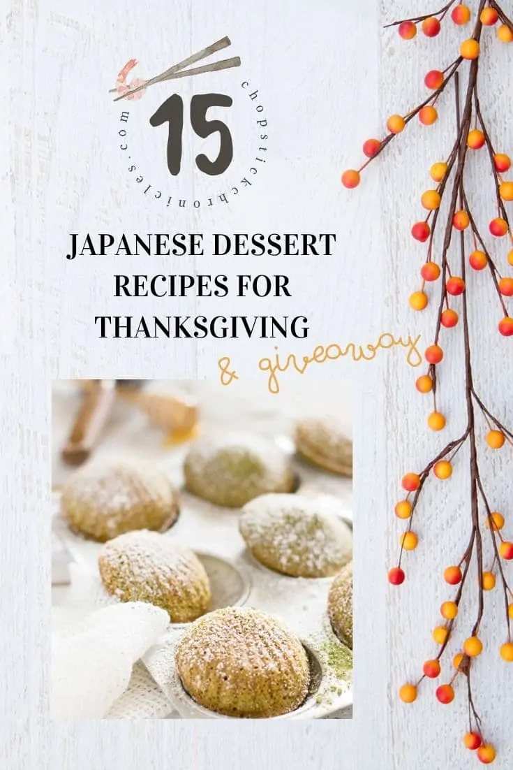Matcha madraine with text overlay of 15 Japanese dessert recipes for thanksgiving